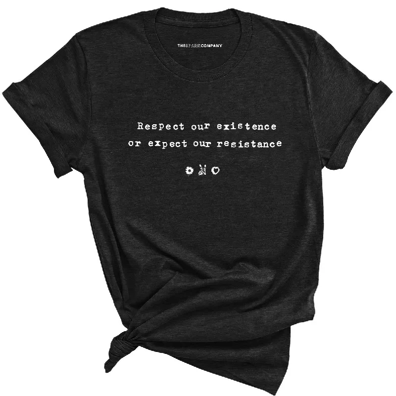 Respect Our Existence or Expect Our Resistance Feminist T-shirt Graphic T-Shirt Round Neck Polyester